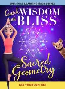 QUICK WISDOM WITH BLISS: SACRED GEOMETRY [DVD]
