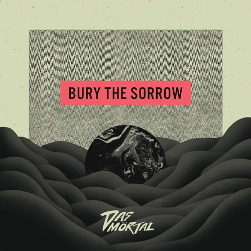 DAS MORTAL - BURY THE SORROW (CD)