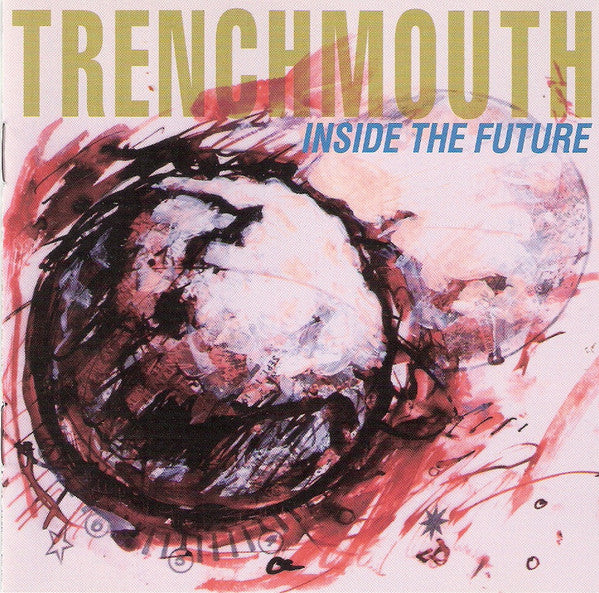 TRENCHMOUTH  - INSIDE THE FUTURE