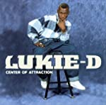 LUKIE D - CENTER OF ATTRACTION