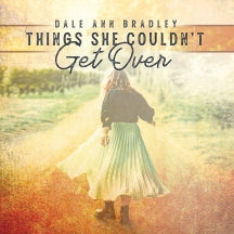 DALE ANN BRADLEY - THINGS SHE COULDN'T GET OVER [CD]