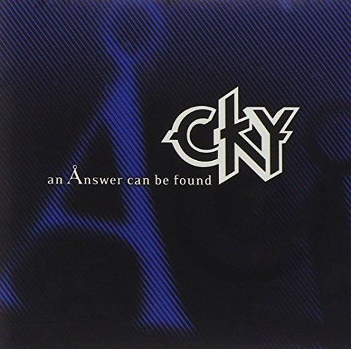 CKY (ROCK) - AN ANSWER CAN BE FOUND