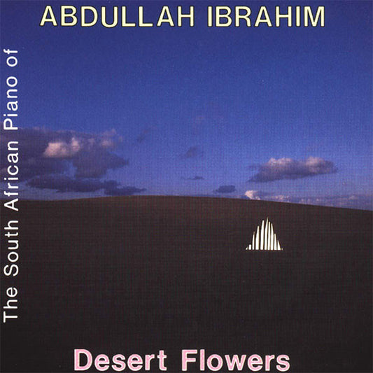 DOLLAR BRAND  - DESERT FLOWERS