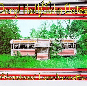 HALL, DARYL AND JOHN OATES - ABANDONED LUNCHEONETTE