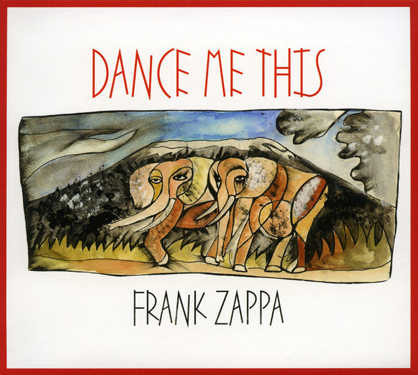 ZAPPA, FRANK  - DANCE ME THIS (2017 RE-ISSUE)(UME)