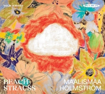 ERIIKKA MAALISMAA & EMIL HOLMSTROM - VIOLIN SONATAS BY AMY BEACH & RICHARD STRAUSS [CD]