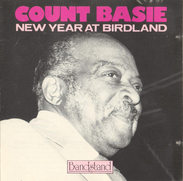 BASIE, COUNT  - NEW YEAR AT BIRDLAND