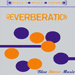 REVERBERATION  - BLUE STEREO MUSIC
