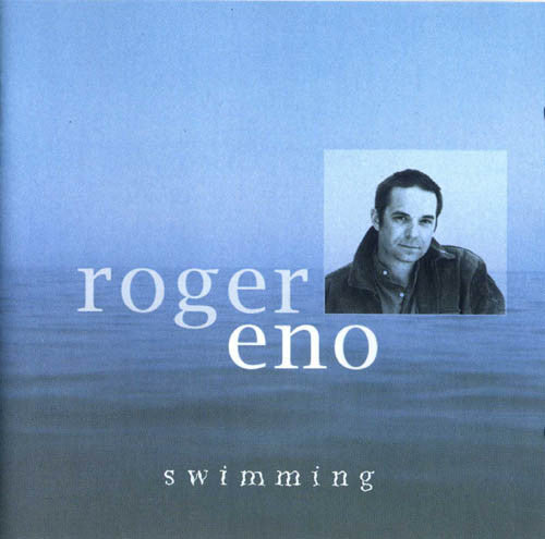 ENO, ROGER  - SWIMMING
