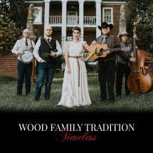 WOOD FAMILY TRADITION - TIMELESS [CD]