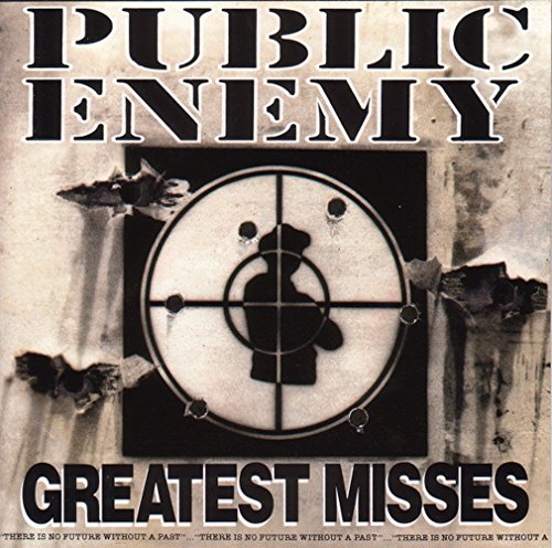 PUBLIC ENEMY - GREATEST MISSES