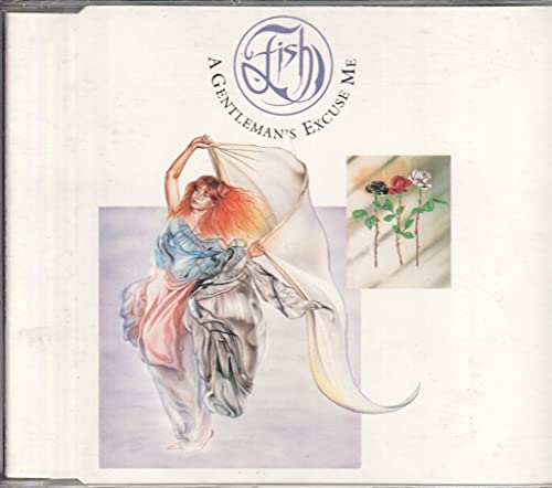 FISH (MARILLION) - A GENTLEMAN'S EXCUSE ME (CDS)