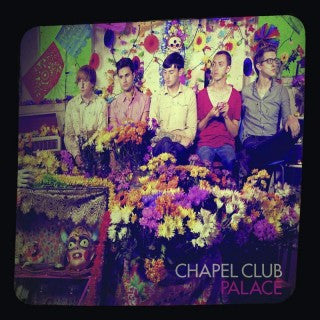 CHAPEL CLUB  - PALACE (DLX ED)