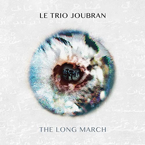 LE TRIO JOUBRAN - THE LONG MARCH (CD)