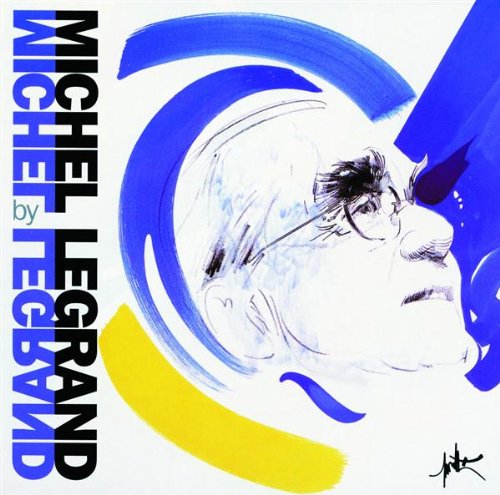 MICHEL LEGRAND - MICHEL LEGRAND BY MICHEL LEGRA