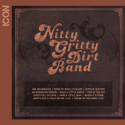 NITTY GRITTY DIRT BAND - ICON: NITTY GRITTY DIRT BAND