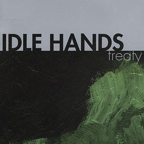 IDLE HANDS  - TREATY