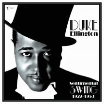 DUKE ELLINGTON - SENTIMENTAL SWING: 1927-53 [LP]