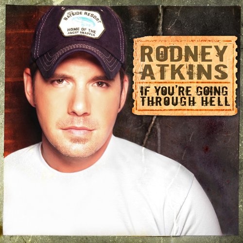 ATKINS, RODNEY - IF YOU'RE GOING THRU HELL