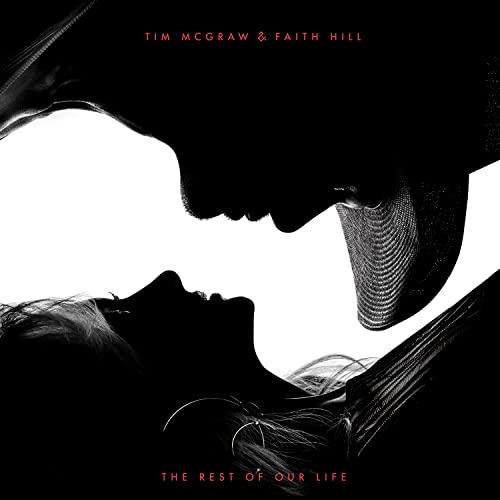 TIM MCGRAW & FAITH HILL - THE REST OF OUR LIFE