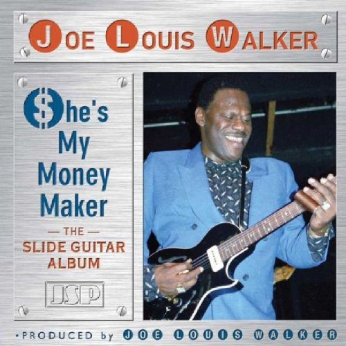 WALKER,JOE LOUIS - WALKER,JOE LOUIS - SHES MY MONEY MAKER