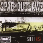 2PAC AND OUTLAWZ - STILL I RISE