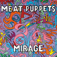 MEAT PUPPETS  - MIRAGE