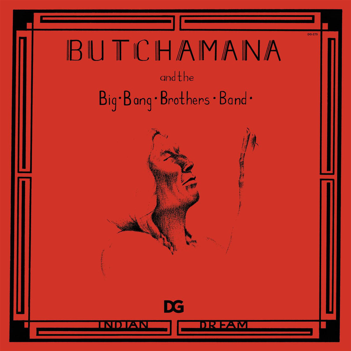 BUTCHAMANA AND THE BIG BANG BROTHERS BAND - INDIAN DREAM