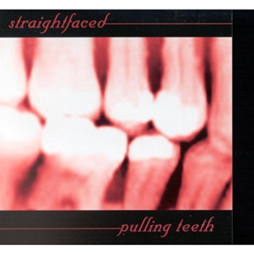 STRAIGHT FACED - PULLING TEETH