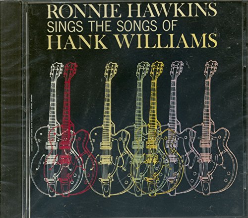 HAWKINS, RONNIE  - SINGS HANK WILLIAMS
