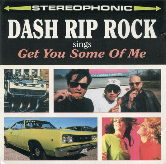DASH RIP ROCK  - SINGS GET YOU SOME OF ME