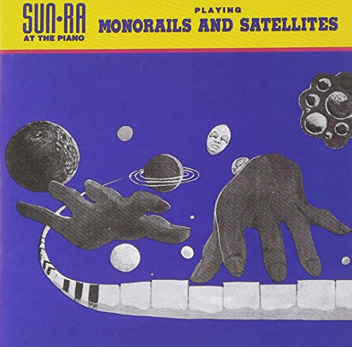 SUN RA - MONORAILS & SATELLITES: WORKS FOR SOLO PIANO VOL. 1 2 3