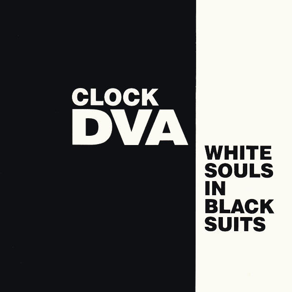 CLOCK DVA  - WHITE SOULS IN BLACK SUITS