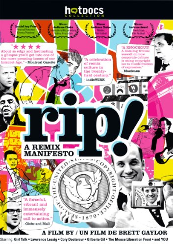 RIP!: A Remix Manifesto