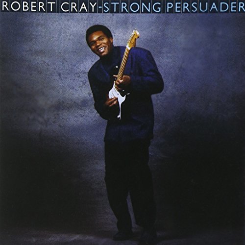 ROBERT CRAY - STRONG PERSUADER