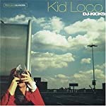 KID LOCO - DJ KICKS