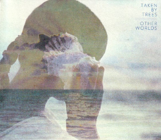 TAKEN BY TREES  - OTHER WORLDS