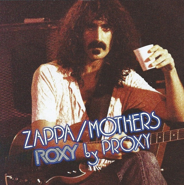 ZAPPA, FRANK  - ROXY BY PROXY (2017 RE-ISSUE)(UME)