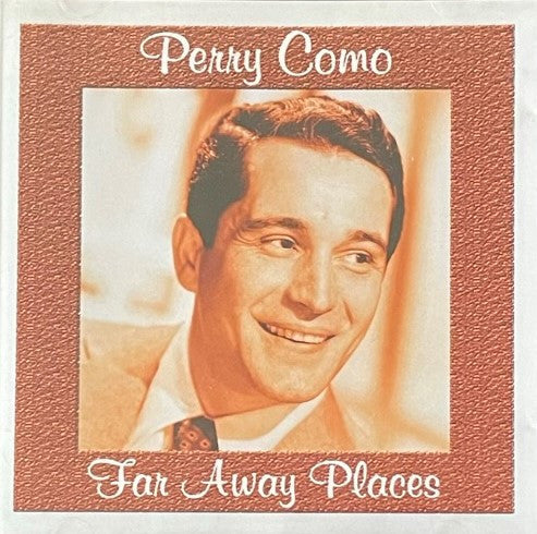 COMO, PERRY  - FAR AWAY PLACES