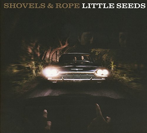 SHOVELS & ROPE - LITTLE SEEDS (CD)