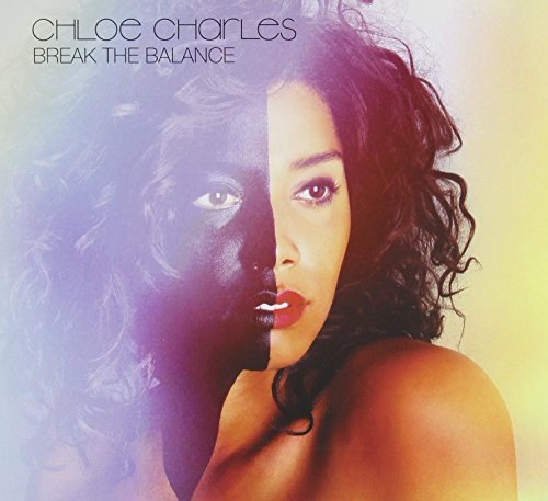 CHLOE CHARLES - BREAK THE BALANCE