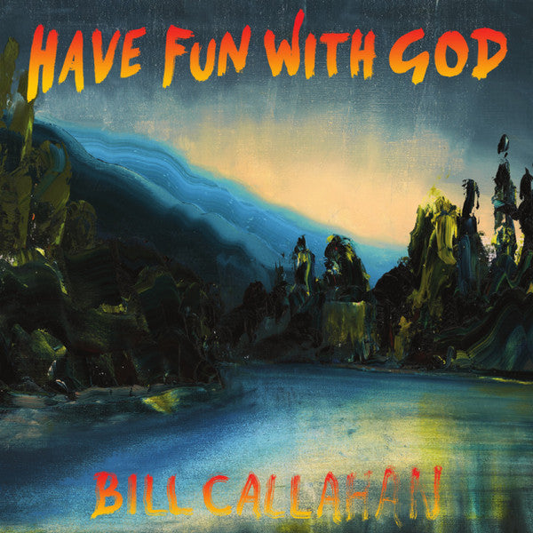 CALLAHAN, BILL  - HAVE FUN WITH GOD