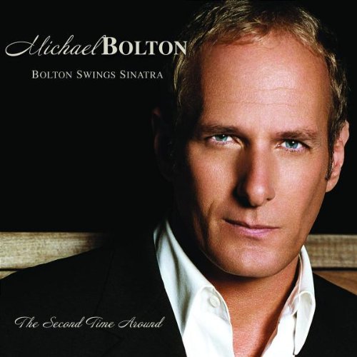 BOLTON, MICHAEL - BOLTON SWINGS SINATRA