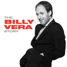 BILLY VERA - THE BILLY VERA STORY [CD]