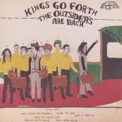 KINGS GO FORTH - THE OUTSIDERS ARE BACK