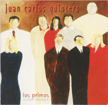 QUINTERO, JUAN CARLOS  - LOS PRIMOS (LATIN)