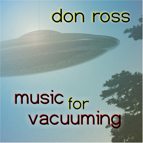 ROSS, DON  - MUSIC FOR VACUUMING