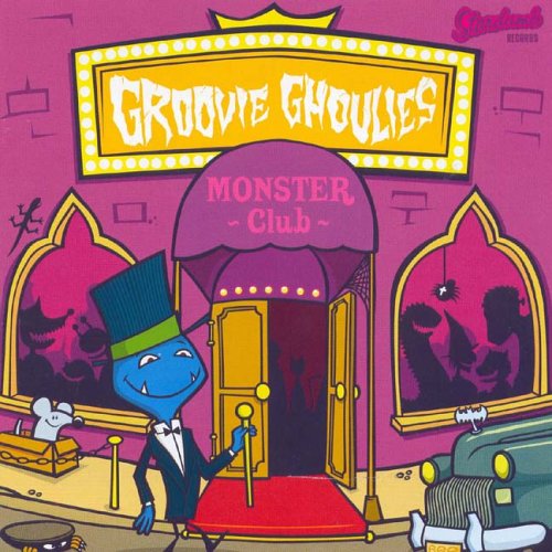 GROOVIE GHOULIES - MONSTER CLUB