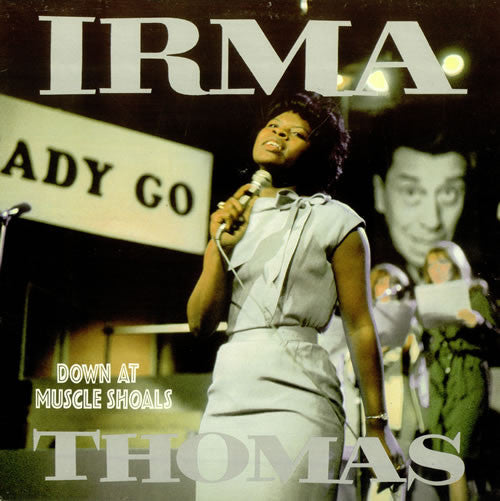 THOMAS, IRMA  - DOWN AT MUSCLE SHOALS