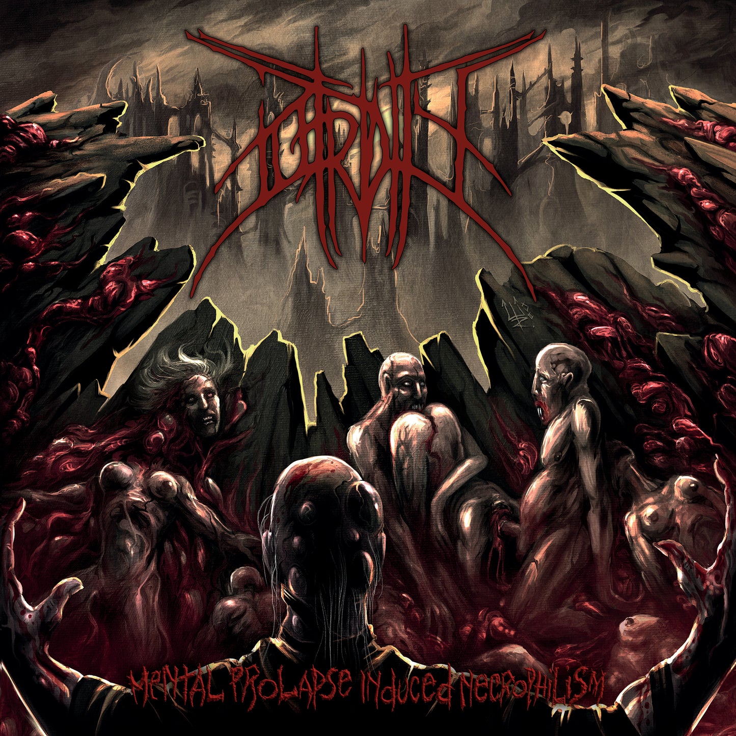 PUTRIDITY  - MENTAL PROLAPSE INDUCED NECROPHILISM